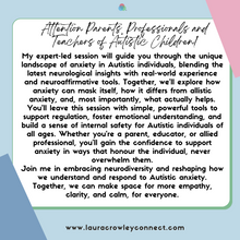 Load image into Gallery viewer, The Anxious Autistic Brain: What Helps, What Hurts, and What Heals Webinar