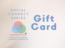 Load image into Gallery viewer, The Social Connect Series Gift Card