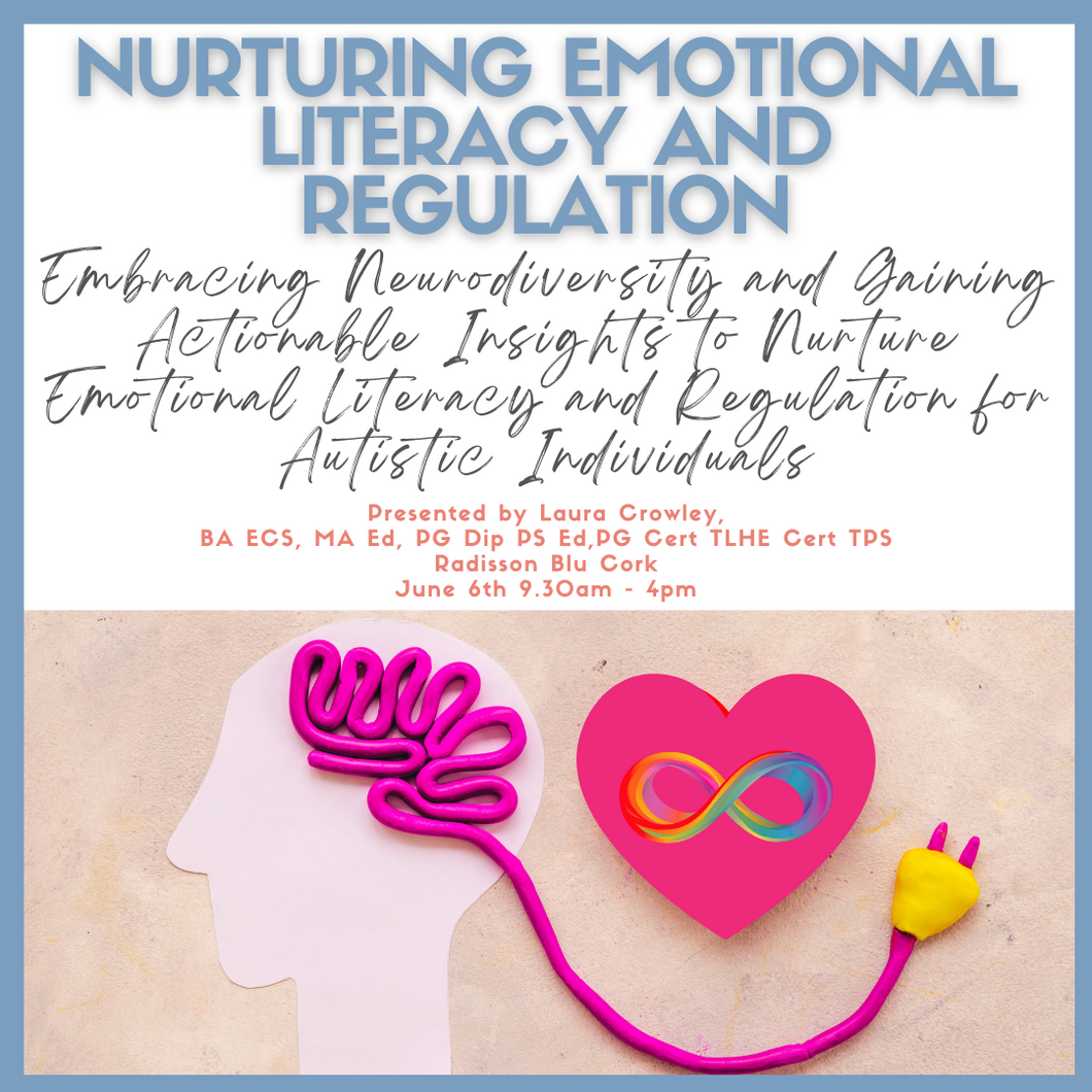 Nurturing Emotional Literacy and Regulation: Embracing Neurodiversity and Gaining Actionable Insights to Nurture Emotional Literacy and Regulation for Autistic Individuals