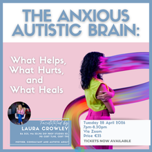 Load image into Gallery viewer, The Anxious Autistic Brain: What Helps, What Hurts, and What Heals Webinar
