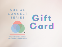 Load image into Gallery viewer, The Social Connect Series Gift Card
